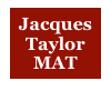 Jacques
Taylor
MAT